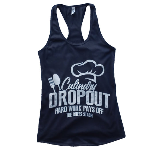 "Culinary Dropout" Womens Tank