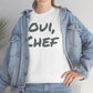 Oui, Chef T-shirt