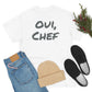 Oui, Chef T-shirt