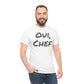 Oui, Chef T-shirt